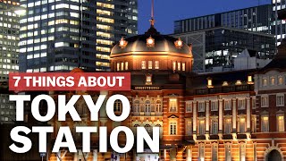 7 Things to know about Tokyo Station  japanguidecom [upl. by Dallon906]