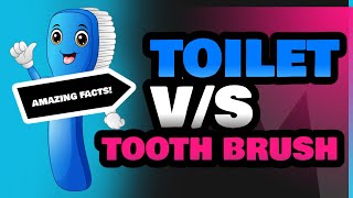 Toilet and Tooth Brush [upl. by Aynas]