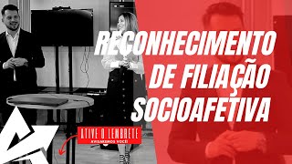 DIREITO DE FAMÍLIA Reconhecimento de filiação socioafetiva [upl. by Sida]